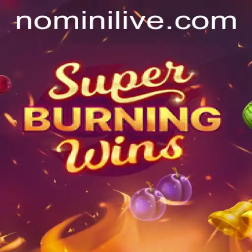 Exploring SuperBurningWins: A Classic Slot Game Experience at Nomini