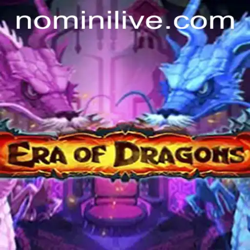EraOfDragons: Discover the Fantasy World and Gameplay with Nomini